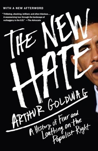 Beispielbild fr The New Hate: A History of Fear and Loathing on the Populist Right zum Verkauf von SecondSale