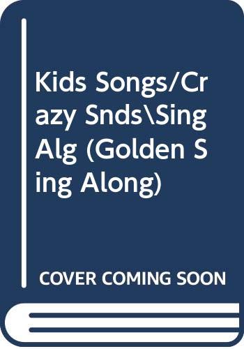 Stock image for Kids Songs/Crazy Snds/Sing Alg for sale by ThriftBooks-Atlanta