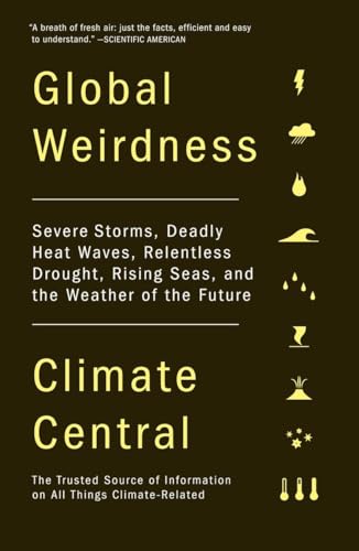 Stock image for Global Weirdness: Severe Storms, Deadly Heat Waves, Relentless Drought, Rising Seas, and the Weather of the Future for sale by BookHolders