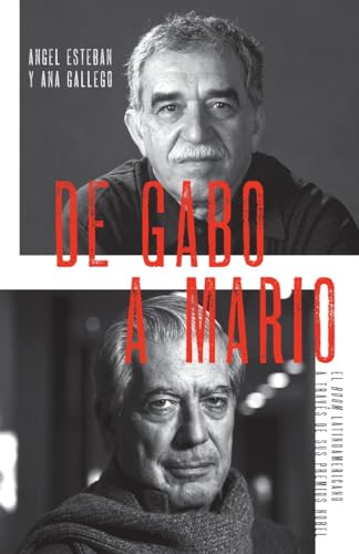 Imagen de archivo de De Gabo a Mario / from Gabo to Mario: the Latin American Boom Through Its Nobel Prizes : El Boom Latinoamericano a Travs de Sus Premios Nobel a la venta por Better World Books