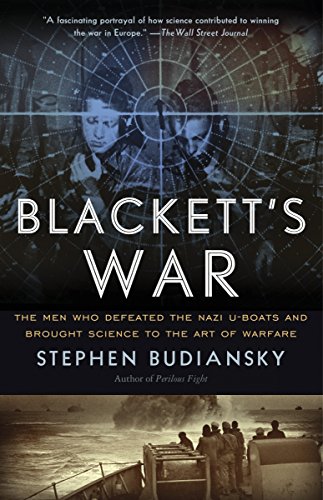 Beispielbild fr Blacketts War: The Men Who Defeated the Nazi U-Boats and Brought Science to the Art of Warfare Warfare zum Verkauf von Goodwill of Colorado