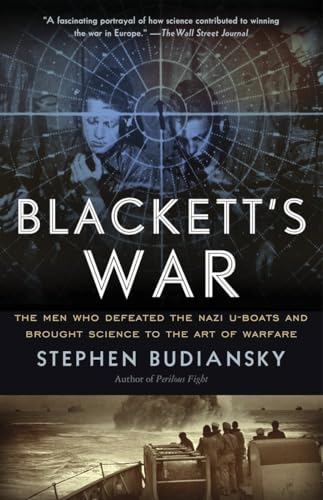 Stock image for Blacketts War: The Men Who Defeated the Nazi U-Boats and Brought Science to the Art of Warfare Warfare for sale by Goodwill of Colorado