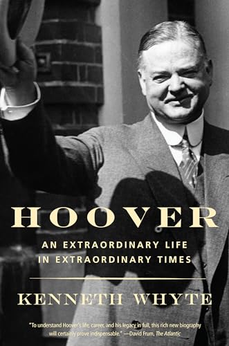 9780307743879: Hoover: An Extraordinary Life in Extraordinary Times