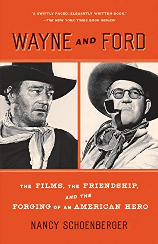 Beispielbild fr Wayne and Ford: The Films, the Friendship, and the Forging of an American Hero zum Verkauf von HPB-Movies