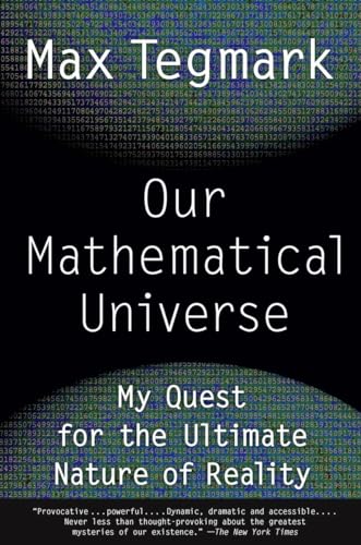 Our Mathematical Universe: My Quest for the Ultimate Nature of Reality