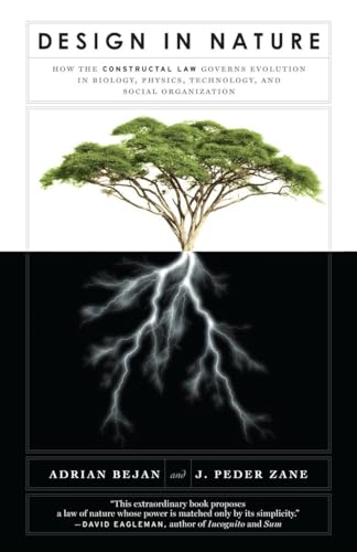 Design in Nature: How the Constructal Law Governs Evolution in Biology, Physics, Technology, and Social Organizations (9780307744340) by Bejan, Adrian; Zane, J. Peder