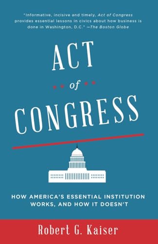 Stock image for Act of Congress: How America's Essential Institution Works, and How It Doesn't for sale by SecondSale