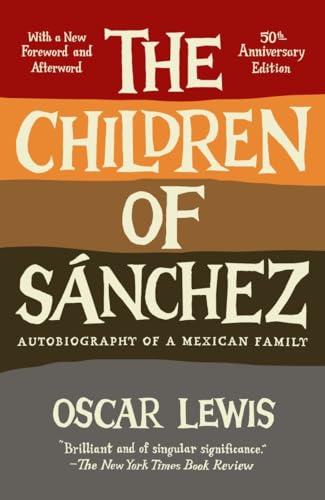 Stock image for The Children of Sanchez: Autobiography of a Mexican Family for sale by ThriftBooks-Dallas