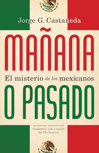 Stock image for Mañana o pasado / Mañana Forever?: El misterio de los mexicanos (Spanish Edition) for sale by Once Upon A Time Books