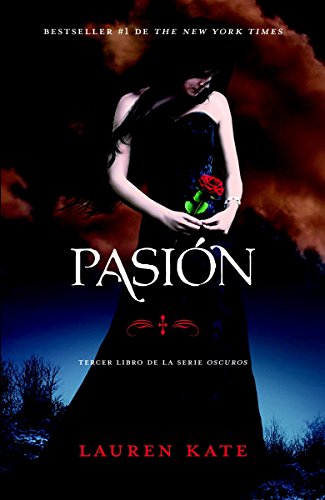 9780307745231: Pasion / Passion (Oscuros / Fallen)