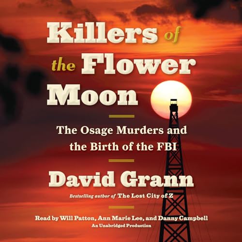 Stock image for Killers of the Flower Moon: The Osage Murders and the Birth of the FBI for sale by SecondSale