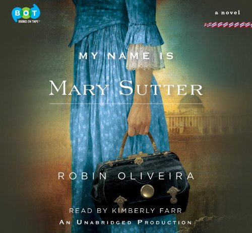 9780307748454: My Name Is Mary Sutter: A Novel