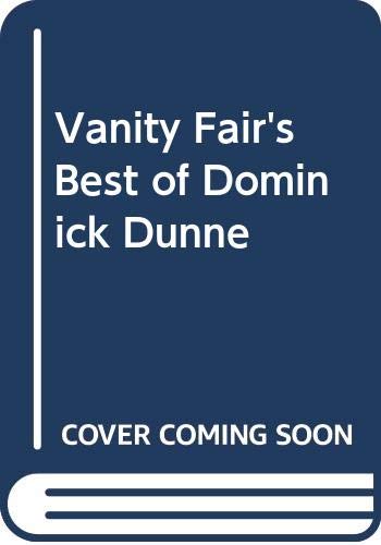 Vanity Fair's Best of Dominick Dunne (9780307750310) by Dunne, Dominick