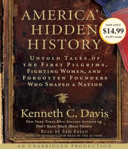 Stock image for America's Hidden History: Untold Tales of the First Pilgrims, Fighting Women and Forgotten Founders Who Shaped a Nation for sale by Wonder Book