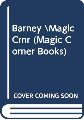 Barney Magic Crnr (Magic Corner Books) (9780307760333) by Golden Books