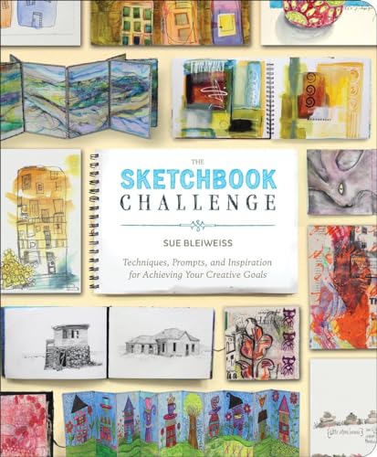 Stock image for The Sketchbook Challenge: Techniques, Prompts, and Inspiration for Achieving Your Creative Goals for sale by Wonder Book
