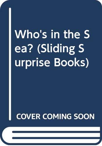 9780307812735: Who's in the Sea? (Sliding Surprise Books)