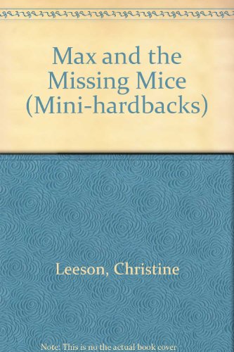 Max and the Missing Mice (Mini-hardbacks) (9780307815071) by Unknown Author