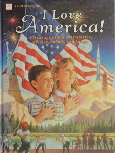 Stock image for I Love America: A Treasury of Popular Stories, History, Poems, and Songs for sale by SecondSale
