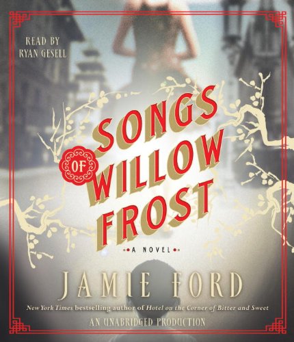 Songs of Willow Frost: A Novel (9780307876218) by Ford, Jamie