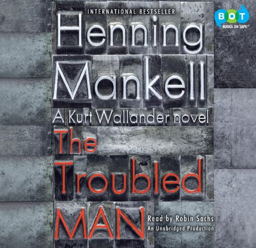 9780307877987: The Troubled Man (A Kurt Wallander Novel)