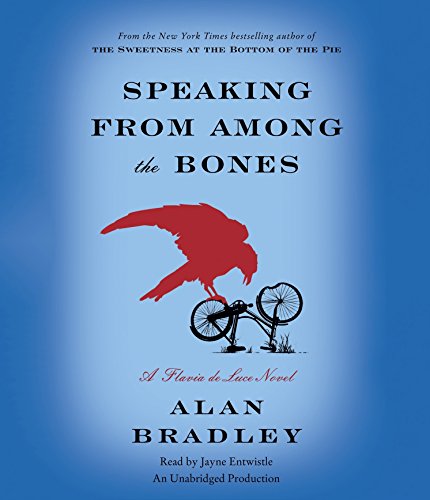 Imagen de archivo de Speaking from Among the Bones: A Flavia de Luce Novel a la venta por Ergodebooks