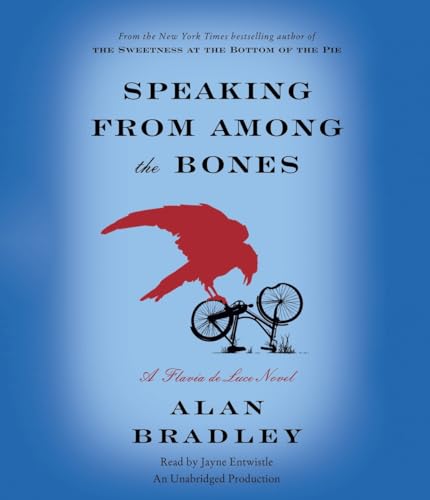 Stock image for Speaking from Among the Bones: A Flavia de Luce Novel for sale by Ergodebooks