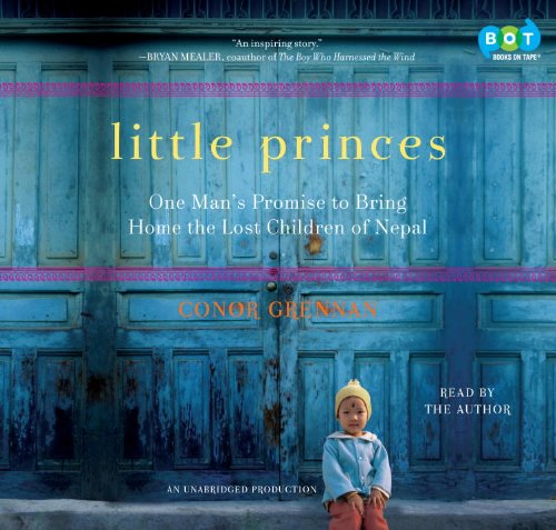 Stock image for Little Princes: One Man's Promise to Bring Home the Lost Children of Nepal for sale by The Yard Sale Store