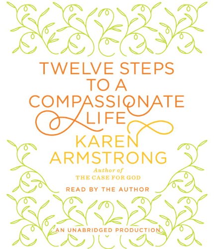 9780307881748: Twelve Steps to a Compassionate Life