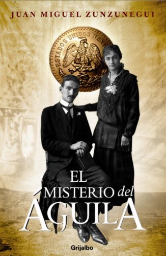 Stock image for MISTERIO DEL AGUILA, EL (Trilogia De La Independencia) (Spanish Edition) for sale by Front Cover Books