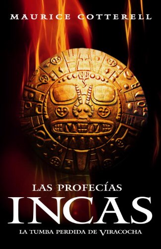 Imagen de archivo de Las Profecias Incas: La Tumba Perdida de Viracocha = Inca's Prophecies a la venta por ThriftBooks-Atlanta