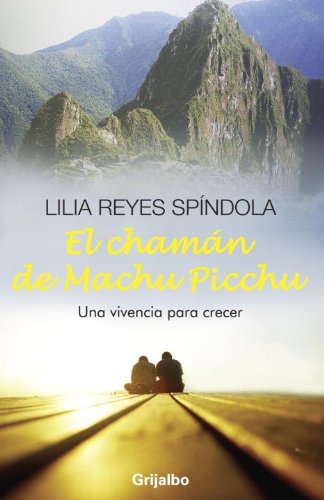 Stock image for El chaman de Machu Picchu for sale by Better World Books