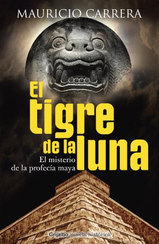 Beispielbild fr El tigre de la luna / The Tiger of the Moon: El Misterio De La Profecia Maya zum Verkauf von WorldofBooks