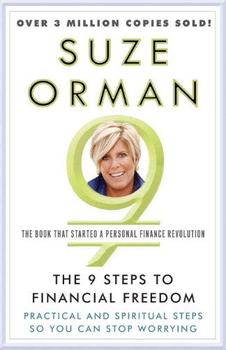 The 9 Steps to Financial Freedom: Practical and Spiritual Steps So You Can Stop Worrying (9780307885234) by Orman, Suze