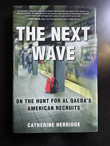 Stock image for The Next Wave: On the Hunt for Al Qaeda's American Recruits for sale by BOOK'EM, LLC