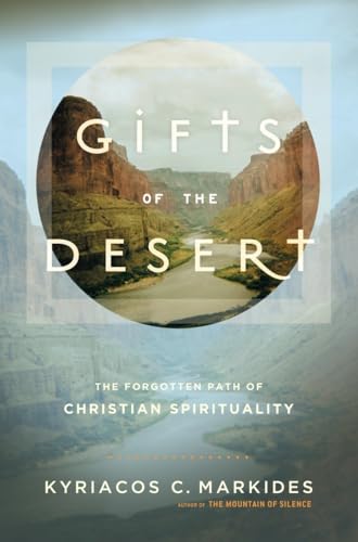 Stock image for Gifts of the Desert: The Forgotten Path of Christian Spirituality for sale by HPB Inc.