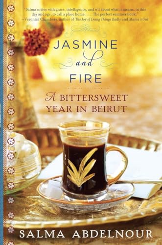 Stock image for Jasmine and Fire: A Bittersweet Year in Beirut for sale by ThriftBooks-Dallas