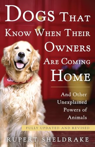 Beispielbild fr Dogs That Know When Their Owners Are Coming Home : Fully Updated and Revised zum Verkauf von Better World Books