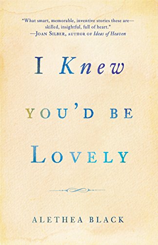 9780307886033: I Knew You'd Be Lovely: Stories