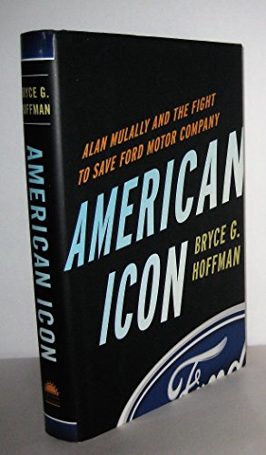 9780307886057: American Icon: Alan Mulally and the Fight to Save Ford Motor Company
