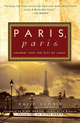 Beispielbild fr Paris, Paris: Journey into the City of Light zum Verkauf von Wonder Book