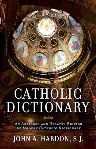 Beispielbild fr Catholic Dictionary: An Abridged and Updated Edition of Modern Catholic Dictionary zum Verkauf von GF Books, Inc.