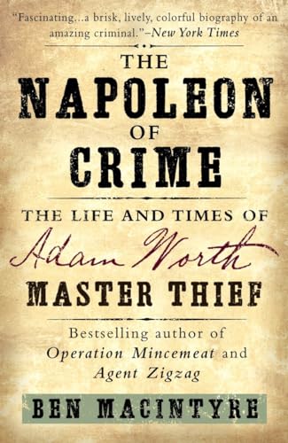Stock image for The Napoleon of Crime: The Life and Times of Adam Worth, Master Thief for sale by ThriftBooks-Atlanta