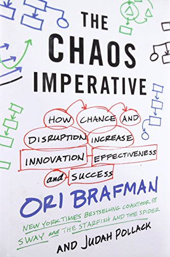 Beispielbild fr The Chaos Imperative: How Chance and Disruption Increase Innovation, Effectiveness, and Success zum Verkauf von SecondSale