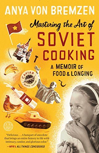 9780307886828: Mastering the Art of Soviet Cooking: A Memoir of Food and Longing