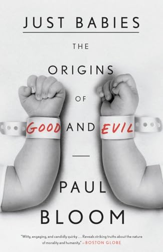 Beispielbild fr Just Babies: The Origins of Good and Evil zum Verkauf von BooksRun