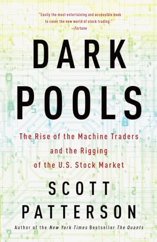 Imagen de archivo de Dark Pools: The Rise of the Machine Traders and the Rigging of the U.S. Stock Market a la venta por KuleliBooks