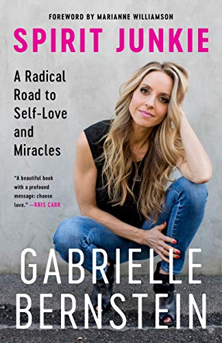 Beispielbild fr Spirit Junkie: A Radical Road to Self-Love and Miracles zum Verkauf von Your Online Bookstore