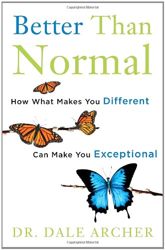 Stock image for Better Than Normal: How What Makes You Different Can Make You Exceptional for sale by Front Cover Books
