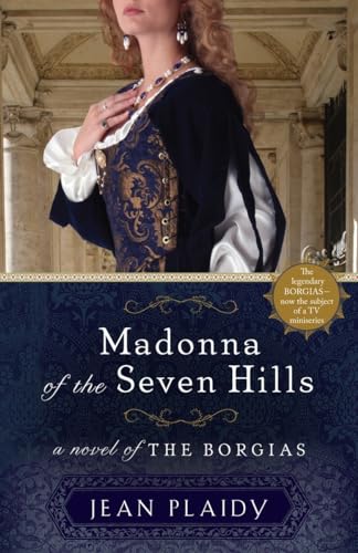 Beispielbild fr Madonna of the Seven Hills: A Novel of the Borgias zum Verkauf von SecondSale